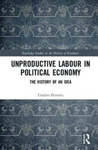 bokomslag Unproductive Labour in Political Economy