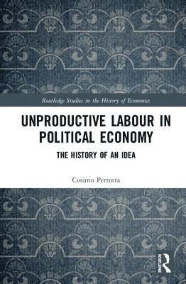 bokomslag Unproductive Labour in Political Economy