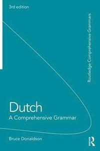 bokomslag Dutch: A Comprehensive Grammar