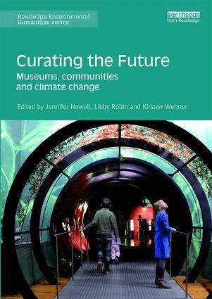 Jennifer Newell, Libby Robin, Kirsten Wehner - Curating the Future, Häftad