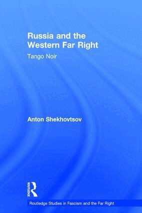 Anton Shekhovtsov - Russia and the Western Far Right, Inbunden