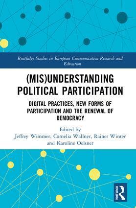 Jeffrey Wimmer, Cornelia Wallner, Rainer Winter, Karoline Oelsner - (Mis)Understanding Political Participation, Inbunden