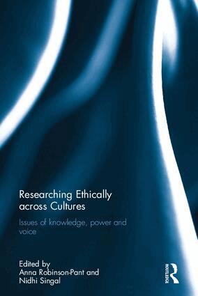 Anna Robinson-Pant, Nidhi Singal - Researching Ethically across Cultures, Inbunden