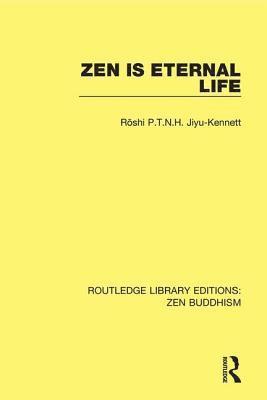bokomslag Zen is Eternal Life