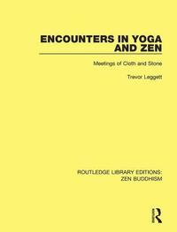 bokomslag Encounters in Yoga and Zen