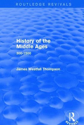 James Westfall Thompson - History of the Middle Ages, Häftad