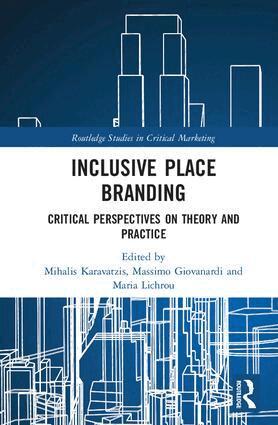 Mihalis Karavatzis, Massimo Giovanardi, Maria Lichrou - Inclusive Place Branding, Inbunden