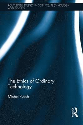 bokomslag The Ethics of Ordinary Technology