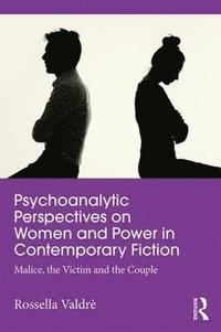 bokomslag Psychoanalytic Perspectives on Women and Power in Contemporary Fiction