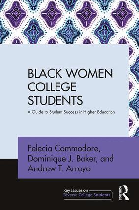 Felecia Commodore, Dominique J. Baker, Andrew T. Arroyo - Black Women College Students, Häftad
