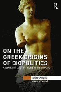 bokomslag On the Greek Origins of Biopolitics