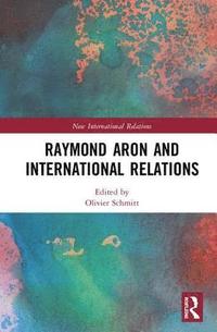 bokomslag Raymond Aron and International Relations