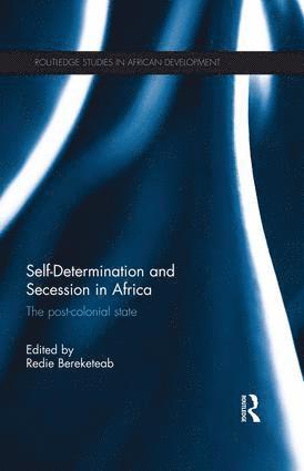 Redie Bereketeab - Self-Determination and Secession in Africa, Häftad