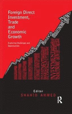 bokomslag Foreign Direct Investment, Trade and Economic Growth