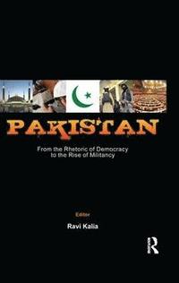 bokomslag Pakistan: From the Rhetoric of Democracy to the Rise of Militancy