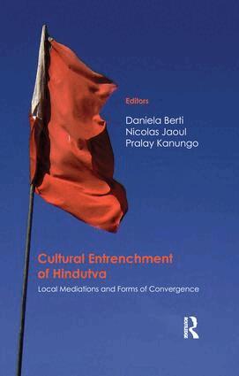 Daniela Berti, Nicolas Jaoul, Pralay Kanungo - Cultural Entrenchment of Hindutva, Häftad
