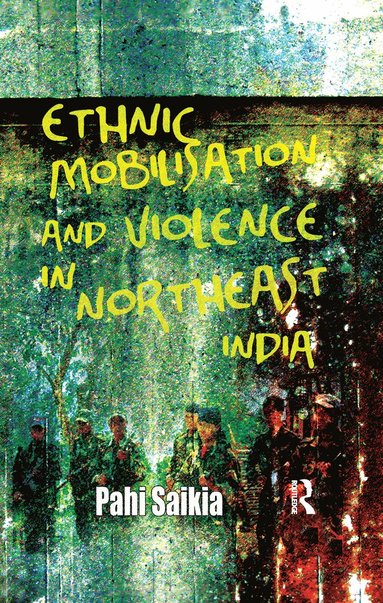 bokomslag Ethnic Mobilisation and Violence in Northeast India