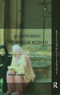 bokomslag Questioning the Muslim Woman