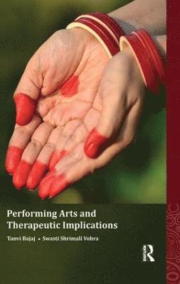 bokomslag Performing Arts and Therapeutic Implications