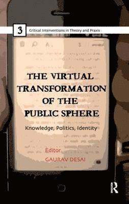 The Virtual Transformation of the Public Sphere 1