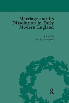 Marriage and Its Dissolution in Early Modern England, Volume 1 1