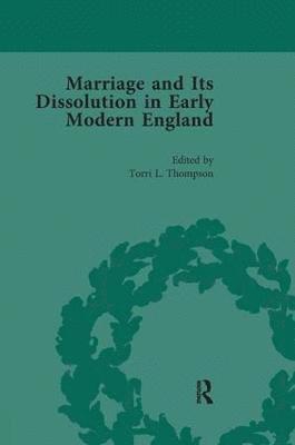 Torri L Thompson, Torri L. Thompson, Torri L. Thompson - Marriage and Its Dissolution in Early Modern England, Volume 3, Häftad