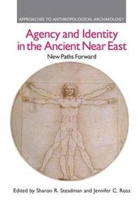 bokomslag Agency and Identity in the Ancient Near East