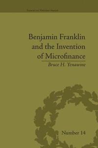 bokomslag Benjamin Franklin and the Invention of Microfinance