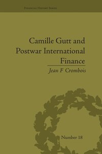 bokomslag Camille Gutt and Postwar International Finance