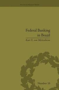bokomslag Federal Banking in Brazil