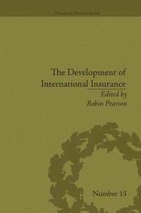 bokomslag The Development of International Insurance