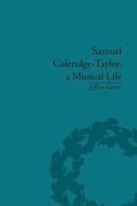 bokomslag Samuel Coleridge-Taylor, a Musical Life