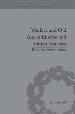 bokomslag Welfare and Old Age in Europe and North America