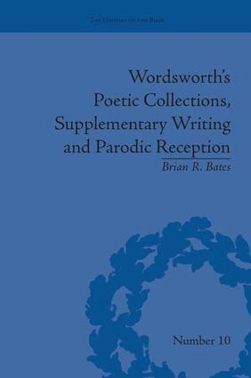 Brian R Bates - Wordsworth's Poetic Collections, Supplementary Writing and Parodic Reception, Häftad