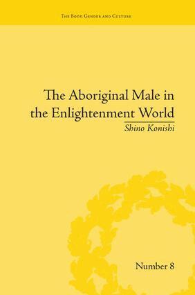Shino Konishi - Aboriginal Male in the Enlightenment World, Häftad