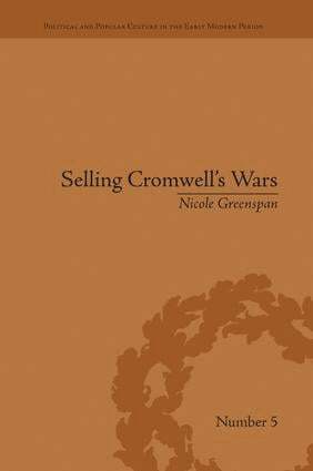 Nicole Greenspan - Selling Cromwell's Wars, Häftad