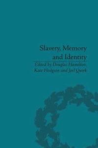 bokomslag Slavery, Memory and Identity