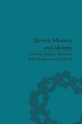 Douglas Hamilton, Douglas Hamilton, Kate Hodgson, Joel Quirk - Slavery, Memory and Identity, Häftad
