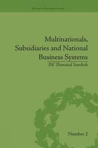 bokomslag Multinationals, Subsidiaries and National Business Systems