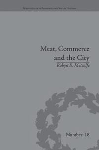 bokomslag Meat, Commerce and the City