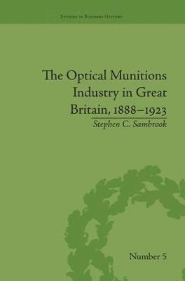 bokomslag The Optical Munitions Industry in Great Britain, 18881923