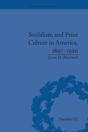 Jason D Martinek - Socialism and Print Culture in America, 1897-1920, Häftad