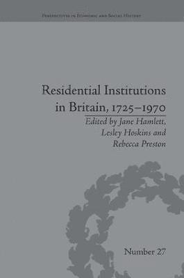 bokomslag Residential Institutions in Britain, 1725-1970