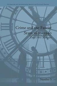 bokomslag Crime and the Fascist State, 18501940