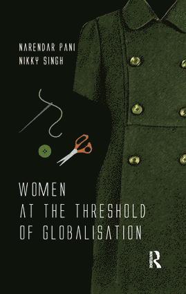 Narendar Pani, Nikky Singh - Women at the Threshold of Globalisation, Häftad