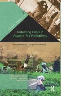 bokomslag Unfolding Crisis in Assam's Tea Plantations