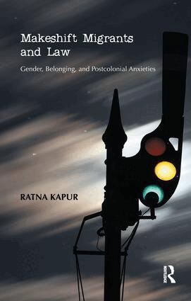 Ratna Kapur - Makeshift Migrants and Law, Häftad