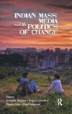 Indian Mass Media and the Politics of Change 1