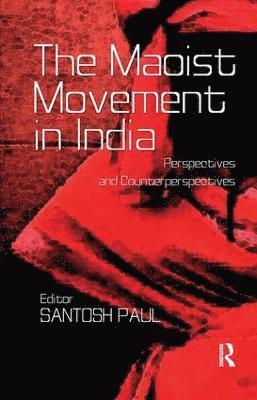bokomslag The Maoist Movement in India