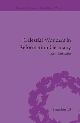Ken Kurihara - Celestial Wonders in Reformation Germany, Häftad